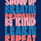 Show Up Breathe V2 - Art Print